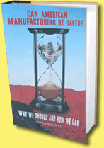 Can American Manufacturing be Saved?